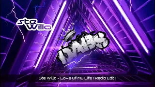 Ste Willo - Love Of My Life ( Radio Edit )