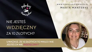 Lekcja 39 - Uważasz, że 10 zł to mało i nie jesteś za nie wdzięczny?