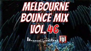 [REUPLOAD] 100% Melbourne Bounce Party Mix Vol.46 | igl in the mix