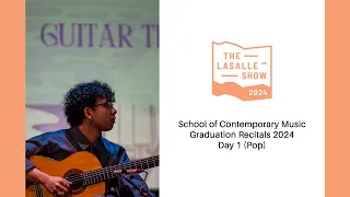 School of Contemporary Music Graduation Recitals 2024 Day 1 (Pop)