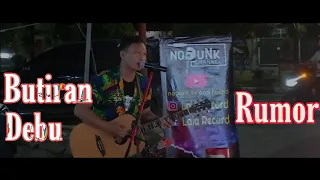 RUMOR - BUTIRAN DEBU (COVER BY PENGAMEN BINJAI)