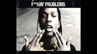 A$AP ROCKY Feat. Drake, 2 Chainz, Kendrick Lamar- F*ckin' Problems (Explicit)