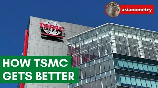 How TSMC Keeps Getting Better