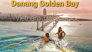 Vietnam Travel Guide 3#: Danang Golden Bay - Travel Danang 200USD