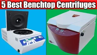 5 Best Benchtop Centrifuges | Best Benchtop Centrifuges | Best Benchtop Centrifuges Reviews