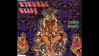 Eternal Bliss - Indiamagic ( Full Mix )