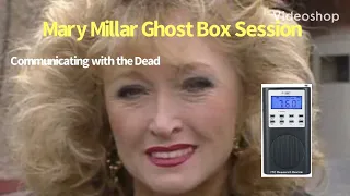 Mary Millar (Keeping up Appearances) Celebrity Ghost Box Session Interview EVP