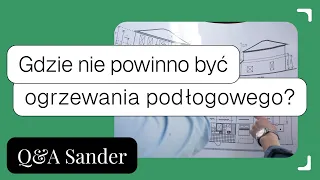 Gdzie nie powinno być ogrzewania podłogowego? Gdzie nie układać podłogówki? Sander System #3