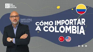 Cómo IMPORTAR a Colombia 🇨🇴 // TUTORIAL Freight Forwarder, Agente de Aduana, Incoterms