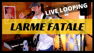 Julien Doré - LARME FATALE feat. Eddy de Pretto / Live Looping               cover by Milanose