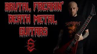 Brutal Freakin' Death Metal Guitars