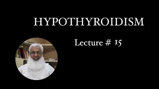 Hypothyroidism lecture by Dr Muhammad Yousaf- Physiology