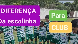 QUAL DIFERENÇA  DA ESCOLINHA DE FUTEBOL PARA O CLUB!!