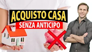 Posso COMPRARE CASA senza ANTICIPO? | Avv. Angelo Greco