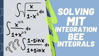 Solving Integrals from the MIT Integration Bee 2006!