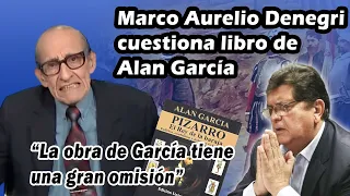 Marco Aurelio Denegri comenta el libro de Alan García Perez