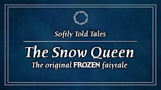 ASMR // The Snow Queen ♢ The Original Frozen Fairy Tale for Relaxation & Sleep