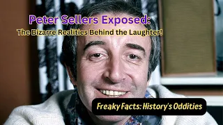 Peter Sellers Exposed: The Bizarre Realities Behind the Laughter!