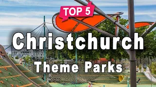 Top 5 Best Theme Parks to Visit in Christchurch, South Island | New Zealand - English