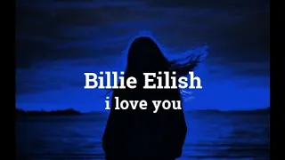 Billie Eilish - i love you (Slowed n Reverb) - Lyrics