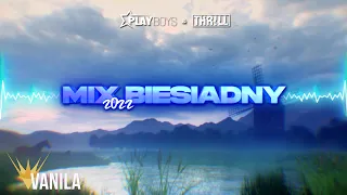 PLAYBOYS & THR!LL - MIX BIESIADNY 2022 (NOWOŚĆ DISCO POLO 2022)