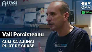 Cum să ajungi Pilot de Curse - Vali Porcișteanu | STACS PODCAST