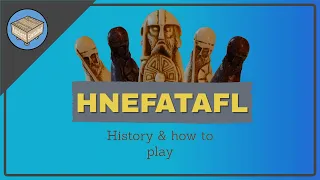 HNEFATAFL: History and How to Play