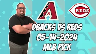 Arizona Diamondbacks vs Cincinnati Reds 5/14/24 MLB Pick & Prediction | MLB Betting Tips