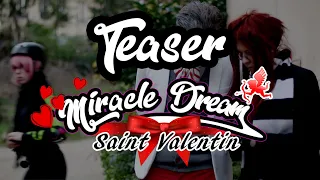 MIRACLE DREAM Saint valentin - TEASER