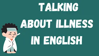 Talking About Illness in English: Essential Phrases for Health Communication