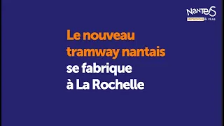 Pourquoi Nantes Métropole se dote d'un nouveau tramway