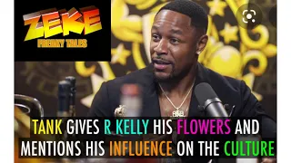 Tank Says R. Kelly Is The King Of R&B And He’s The General