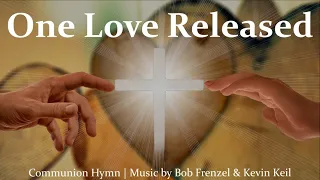 One Love Released | Communion Hymn / Catholic Song | Catholic Choir with Lyrics | Sunday 7pm Choir