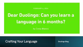 Can you learn a language in 6 months? - Duolingo Blog.