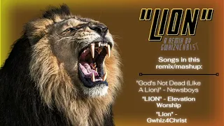 LION - "God's Not Dead" Newsboys, "LION" Elevation, and "Lion" (Gwhiz4Christ REMIX) #bass  #remix