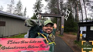 85 kms thru hike- Part 1| Karhunkierros Trail | Oulanka National Park | The Rustic Wanderer