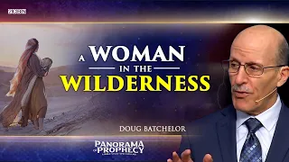 Panorama of Prophecy "A Woman in the Wilderness" Doug Batchelor  | Part 16