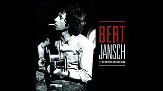 Bert Jansch - River Sessions 1974 [FULL ALBUM]