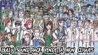 Bully soundtrack - [Vendetta Non cliques Students]