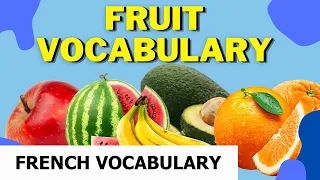 Name of Fruits in French - French vocabulary for beginners - Learn French with Tama