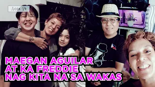 MAEGAN AGUILAR AT KA FREDDIE NAG KITA NA SA WAKAS