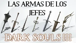 🗡️LAS ARMAS DE LOS JEFES EN DARK SOULS 3 (PARTE 1)