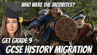 Who were the Jacobites? What did they fight for? | GCSE Migration | Get a Grade 9