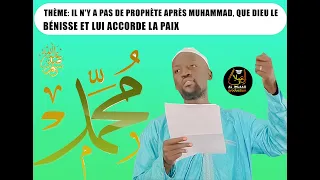 Khoutba Oustaz Bachir SECK (H.A). Thème: Il n'y a pas de prophète après Muhammad,  psl