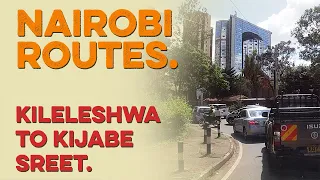 City of Nairobi Routes | Kileleshwa to Kijabe Street | Nairobi Kenya