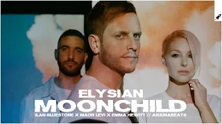 Elysian - Moonchild (Extended Mix) | ilan Bluestone, Maor Levi & Emma Hewitt pres. Elysian