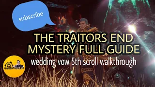 THE TRAITORS END MYSTERY FULL GUIDE | WEDDING VOW 5TH SCROLL WALKTHROUGH @GamEnthusiast