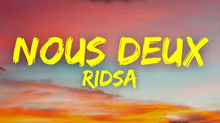 Ridsa - Nous Deux (Paroles / Lyrics)