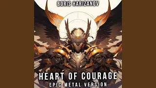 Heart Of Courage (Epic Metal Version)