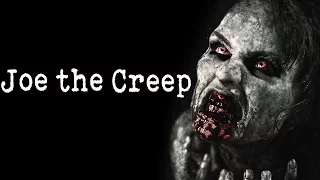 "Joe the Creep" Creepypasta